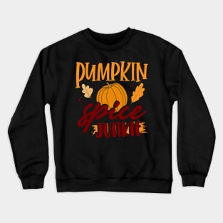 Pumpkin Spice Junkie Crewneck Sweatshirt